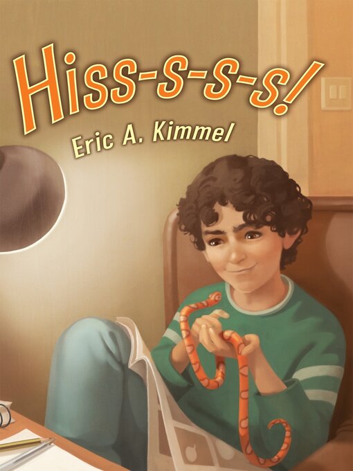 Title details for Hiss-s-s-s! by Eric A. Kimmel - Available